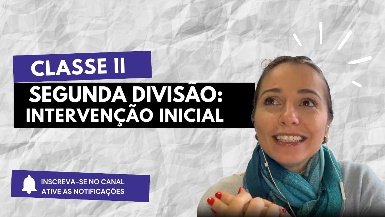 Classe II segunda divisão: intervenção inicia